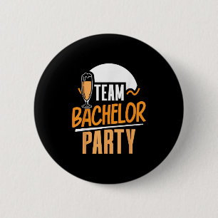Team Bachelor Party Bride Groom Button