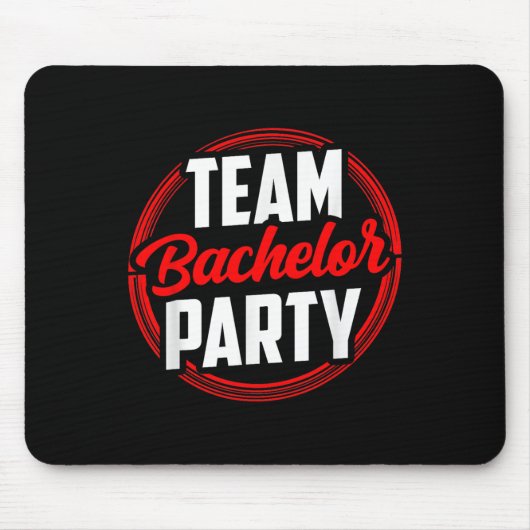 Team Bachelor Party Bride Groom Mousepad (Vorne)