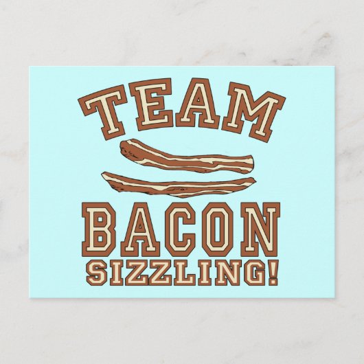 TEAM BACON ist die SIZZLING-Hemden, Tasse, Geschen Postkarte (Vorderseite)