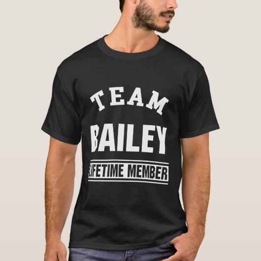 Team Bailey Lifetime Mitglied Nachname Familienges T-Shirt (Vorderseite)