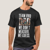 Team BBQ Papa Humor T-Shirt (Vorderseite)