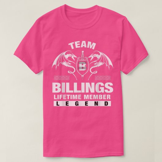 Team BILLINGS Lifetime Member Geschenke T-Shirt (Design vorne)