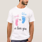 Team Boy Girl Gender Rosa oder Blau Wir Liebe Sie T-Shirt (Vorderseite)