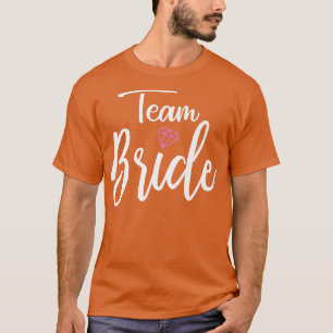 Team Br zur Unterstützung der Braut zu Hochzeit 47 T-Shirt