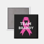 Team Brandy Personalisierte Brustkrebserkrankung Magnet (Vorderseite/Rückseite)