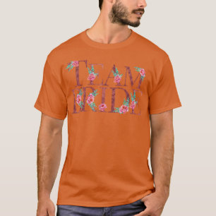 Team Braut floral Junggesellinnenabschied Braut Br T-Shirt