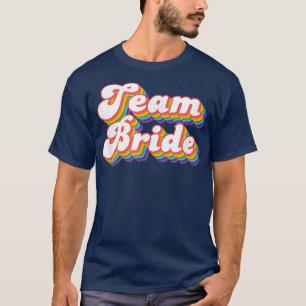 Team Braut Junggesellinnenabschied Braut-  T-Shirt