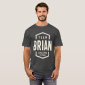 Team Brian Lifetime Member Brian Name T-Shirt (Vorne ganz)
