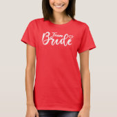 Team Bride Birdal Party Ehefrau als Brautparty T-Shirt (Vorderseite)