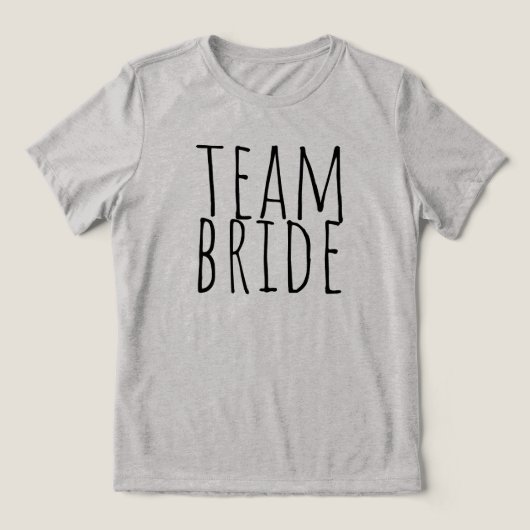 Team Bride Bridal Party Wedding Tri-Blend Shirt (Design Vorderseite)