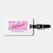 Team Bride Bridesmaids Bachelorette Weekend Pink Gepäckanhänger (Vorderseite horizontal)