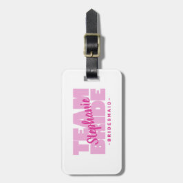 Team Bride Bridesmaids Bachelorette Weekend Pink Gepäckanhänger