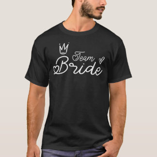 Team Bride for Bride Junggeselinnen-Abschied Bride T-Shirt