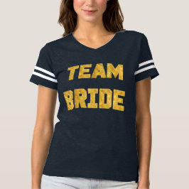 Team Bride Gold Foil Bridesmaid sportliches Shirt