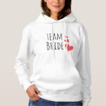 Team Bride Hoodie<br><div class="desc">Phantastisches Design mit dem Zitat "Team Bride" und drei roten Herzen. Tolle und lustige Outfit-Idee für einen Junggeselinnen-Abschied oder für die Hochzeitsfeier.</div>