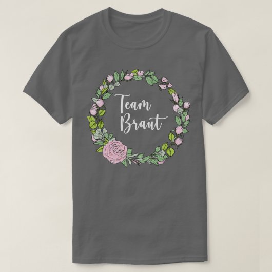 Team Bride I Floral Wreath Wedding Boho Style Euca T-Shirt (Design vorne)