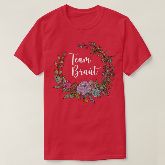 Team Bride I Floral Wreath Wedding Boho Style Euca T-Shirt (Design vorne)