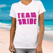 TEAM BRIDE im Stil von Hot-Pink-Bachelorette T-Shirt
