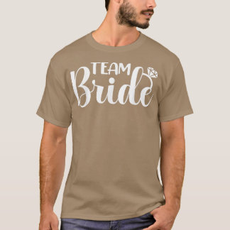 Team Bride Matching Wedding Party Bachelorette Bri T-Shirt