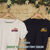 Team Bride-Rustic-Modern-Simple-Editable-Scripts T-Shirt