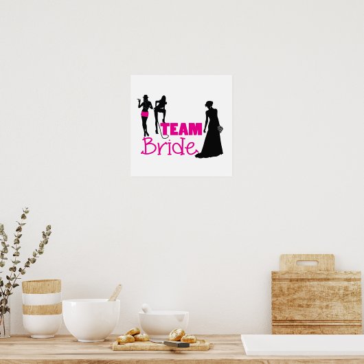Team Bride - Trauzeugin Poster (Küche)
