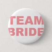 Team Bride Wedding Hen Party Button (Vorderseite)