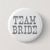 Team Bride Western Gray Button (Vorderseite)