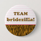 Team Bridezilla | Tigerprint Pinback Button (Vorderseite)