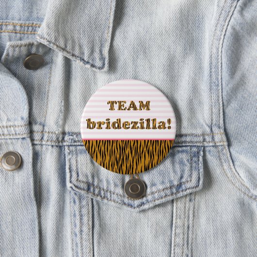 Team Bridezilla | Tigerprint Pinback Button (Beispiel)