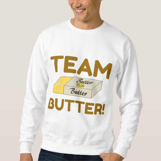 TEAM BUTTER SWEATSHIRT (Vorderseite)