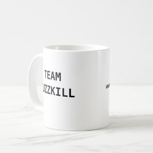 TEAM BUZZKILL KAFFEETASSE (Vorderseite Links)