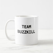 TEAM BUZZKILL KAFFEETASSE (Links)