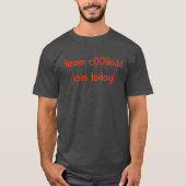Team C00lkidd Join Today Funny Gamer Quote Graphic T-Shirt (Vorderseite)