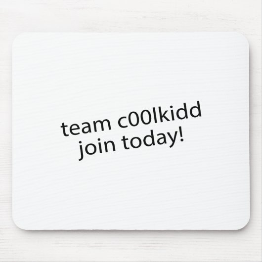Team C00lkidd Join Today Funny Quote C00lkidd Kids Mousepad (Vorne)