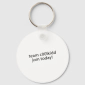 Team C00lkidd Join Today Funny Quote C00lkidd Kids Schlüsselanhänger (Vorderseite)