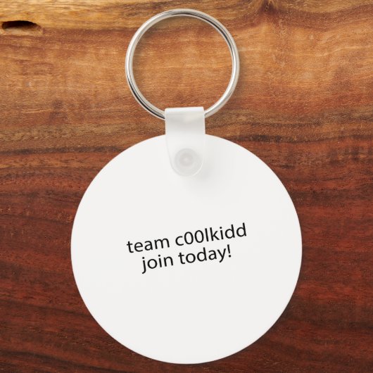 Team C00lkidd Join Today Funny Quote C00lkidd Kids Schlüsselanhänger (Vorderseite)