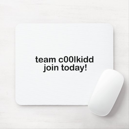 Team C00lkidd Join Today Kids Funny Quote Cool Kid Mousepad (Mit Mouse)
