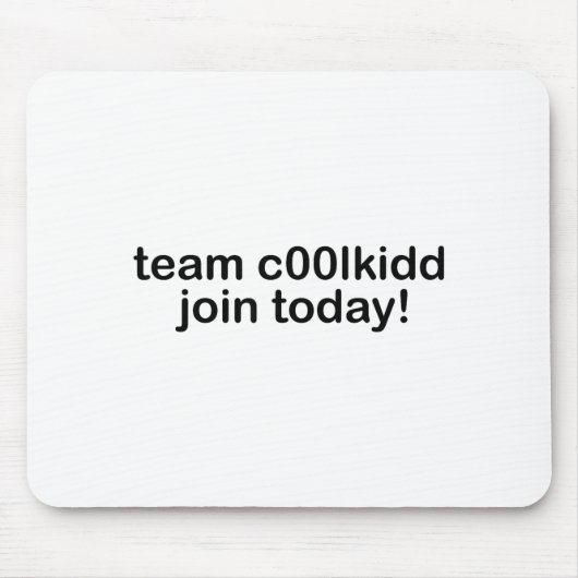 Team C00lkidd Join Today Kids Funny Quote Cool Kid Mousepad (Vorne)