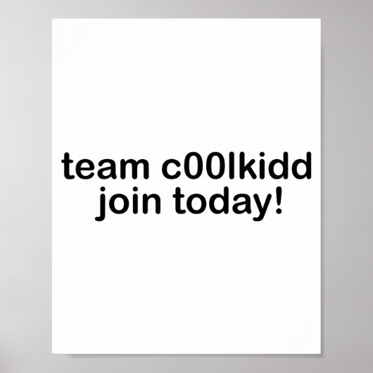 Team C00lkidd Join Today Kids Funny Quote Cool Kid Poster (Vorne)