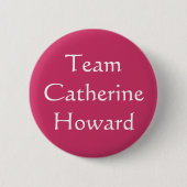 Team Catherine Howard Button (Vorderseite)