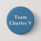 Team Charles V Holy Roman Kaiser Button (Vorderseite)