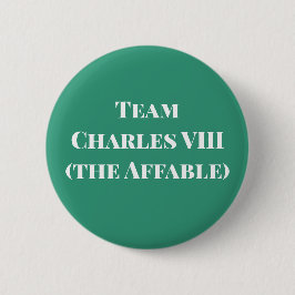 Team Charles VIII (das Affable) Button