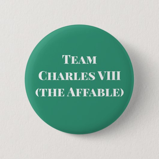 Team Charles VIII (das Affable) Button (Vorderseite)