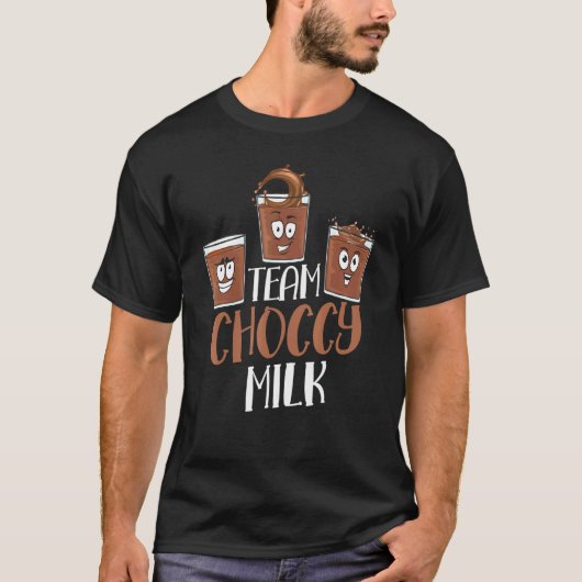 Team Choccy Milk Chocolate Milk T-Shirt (Vorderseite)
