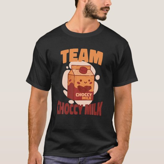 Team Choccy Milk - Niedliche Kawaii Chocolate Milk T-Shirt (Vorderseite)