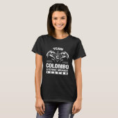 Team Colombo - Geschenk für Lebenslanges Mitglied T-Shirt (Vorne ganz)