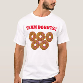 Team Donuts T - Shirt