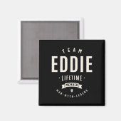 Team Eddie Lebenslanges Mitglied Lustiger Name Edd Magnet (Vorderseite/Rückseite)