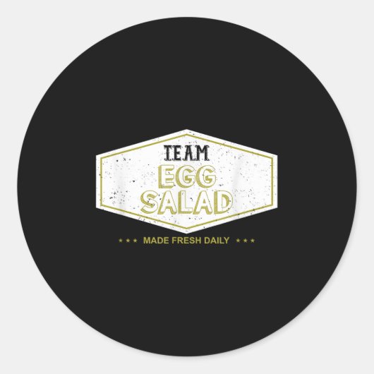 Team Egg Salad Made Fresh Daily Funny Gift Runder Aufkleber (Vorderseite)
