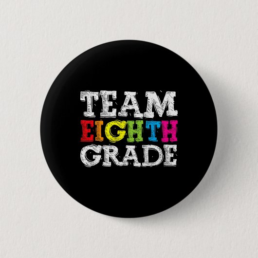 Team Eighth Grade Welcome Byck To School First Day Button (Vorderseite)